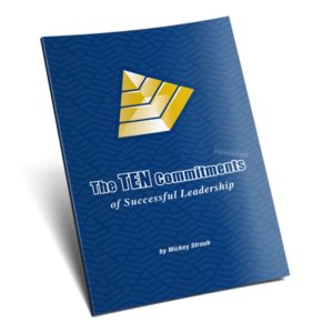 Ten Commitments of Successful Leadership by Mickey Straub
