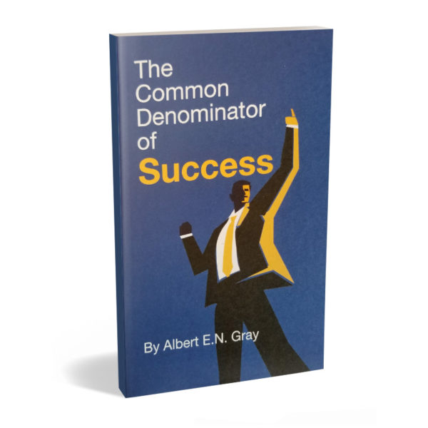 The Common Denominator of Success by Albert E.N. Gray (CDOS)